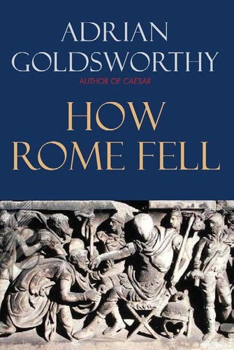 Cover of How Rome Fell: Death of a Superpower