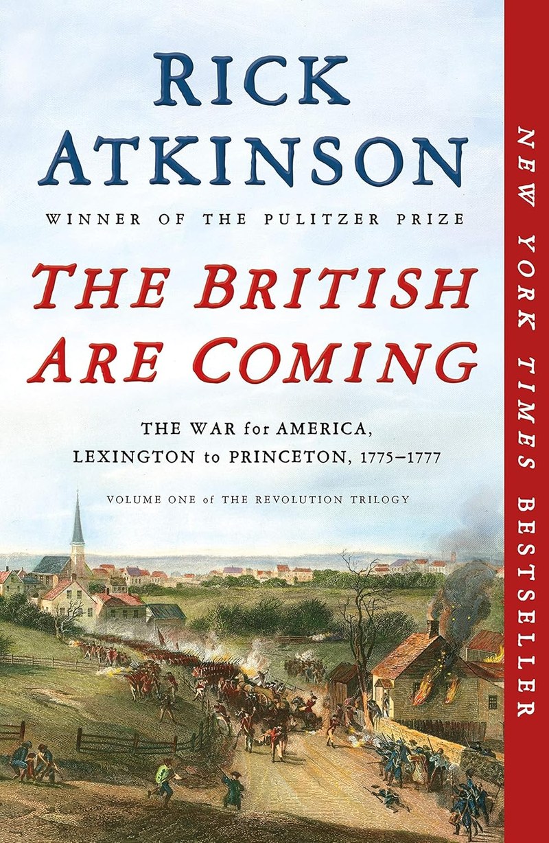 Cover of The British Are Coming: The War for America, Lexington to Princeton, 1775-1777