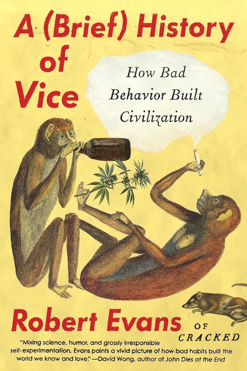 Cover of A Brief History of Vice: How Bad Behavior Built Civilization