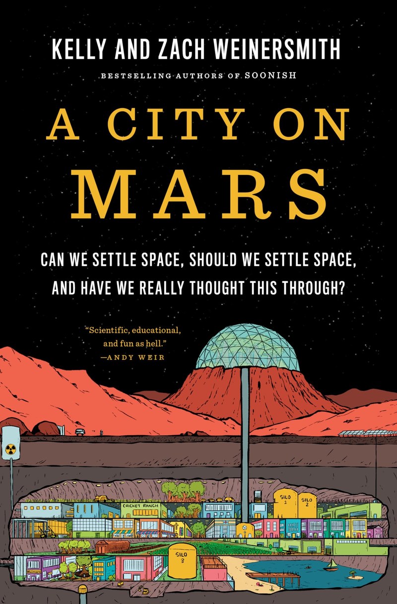 Cover of A City on Mars: Can We Settle Space, Should We Settle Space, and Have We Really Thought This Through?