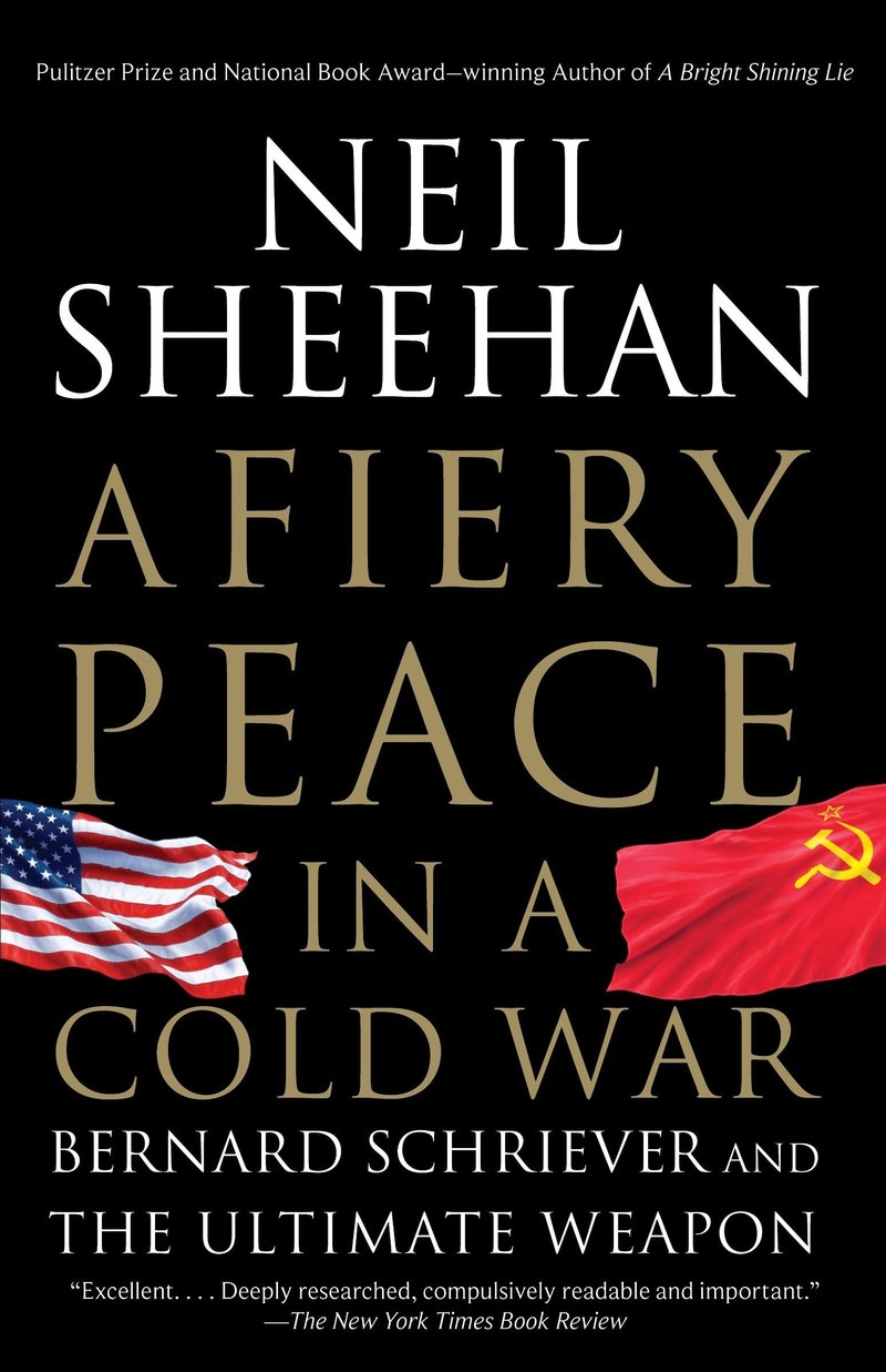 Cover of A Fiery Peace in a Cold War: Bernard Schriever and the Ultimate Weapon