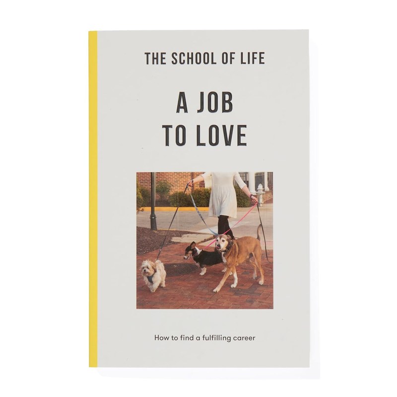 Cover of A Job to Love (The School of Life Library)