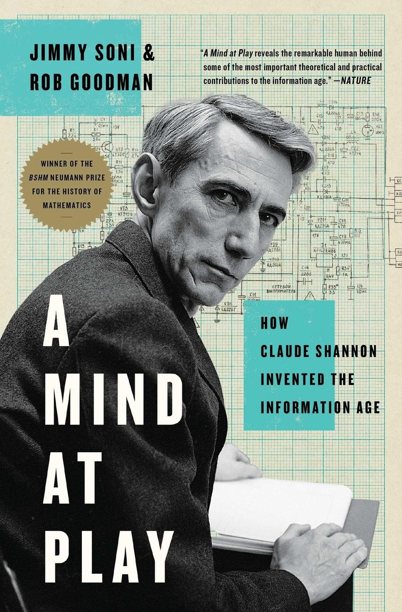 Cover of A Mind at Play: How Claude Shannon Invented the Information Age