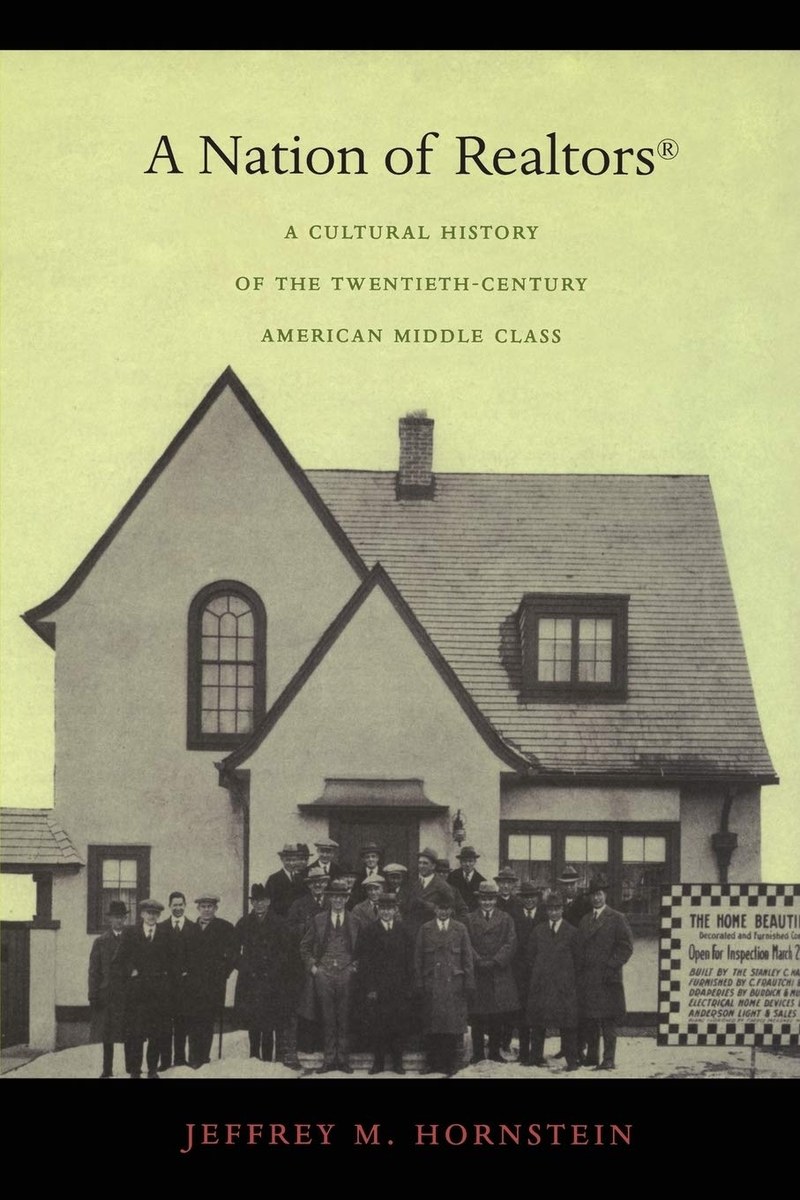 Cover of A Nation Of Realtors: A Cultural History Of The Twentieth-century American Middle Class