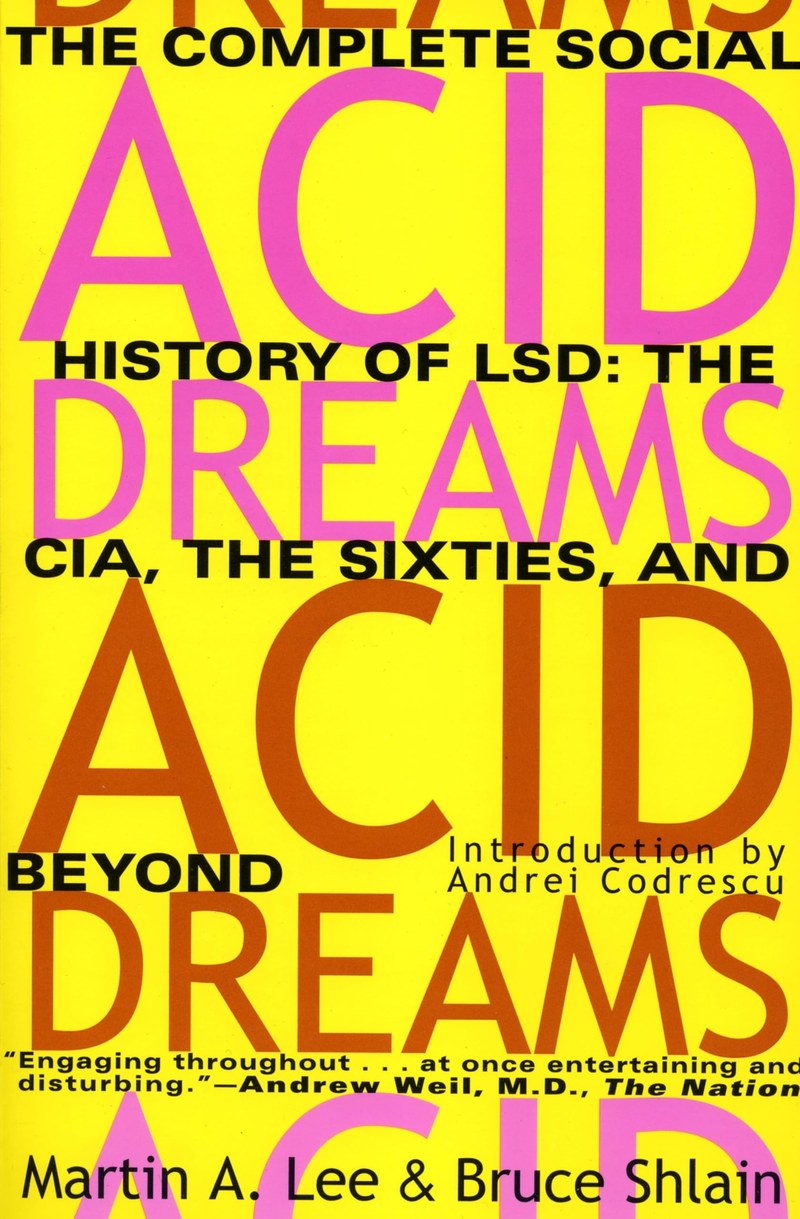 Cover of Acid Dreams: The CIA, LSD and the Sixties Rebellion