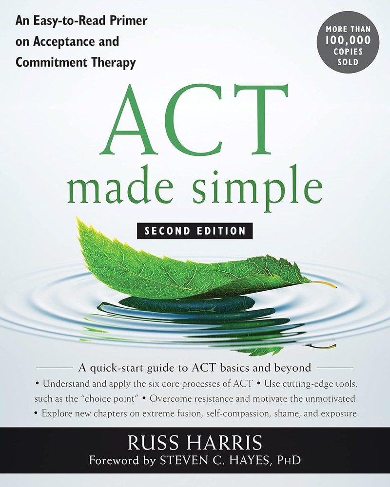 Cover of "ACT Made Simple: An Easy-to-Read Primer on Acceptance and Commitment Therapy"