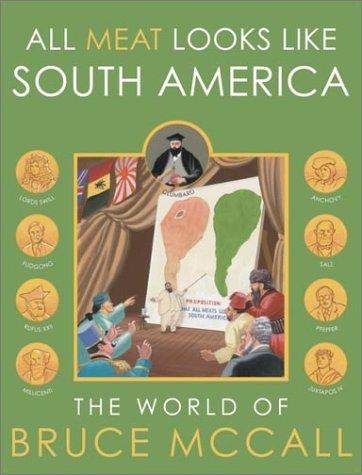 Cover of All Meat Looks Like South America: The World of Bruce McCall
