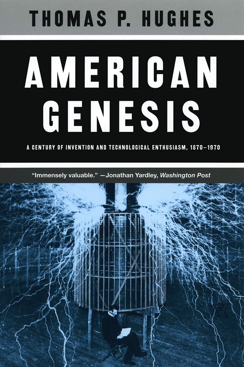 Cover of American Genesis: A Century of Invention and Technological Enthusiasm, 1870-1970
