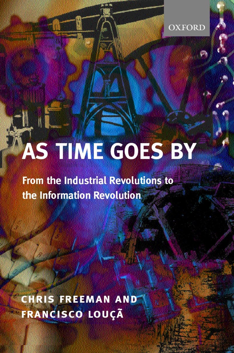 Cover of As Time Goes by: From the Industrial Revolutions to the Information Revolution (Paperback)