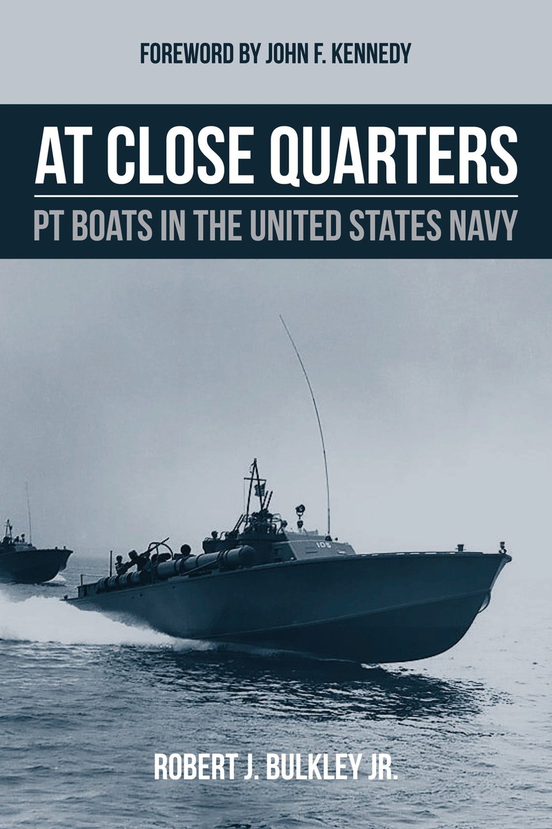 Cover of At Close Quarters: PT Boats in the United States Navy