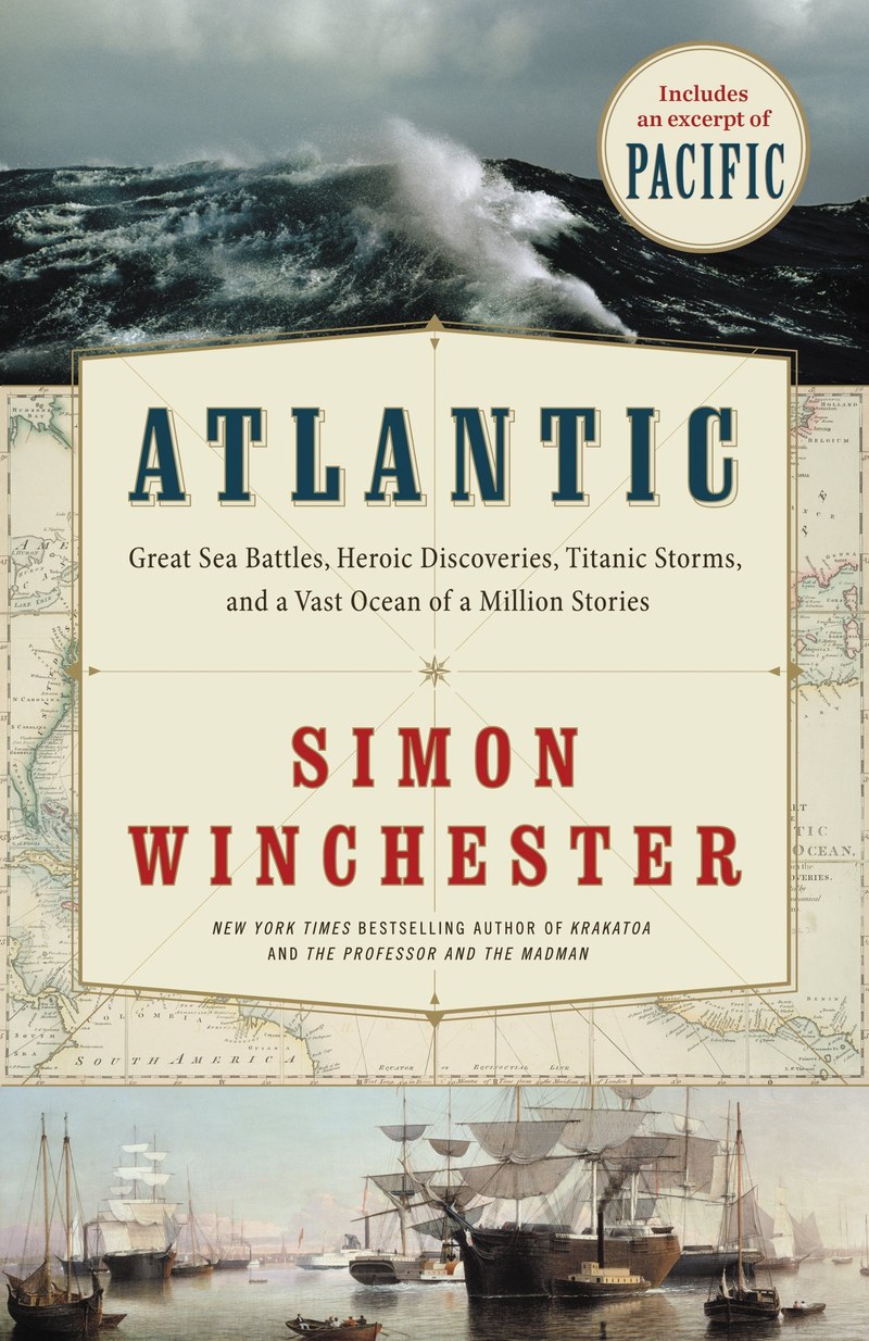 Cover of Atlantic: Great Sea Battles, Heroic Discoveries, Titanic Storms & a Vast Ocean of a Million Stories