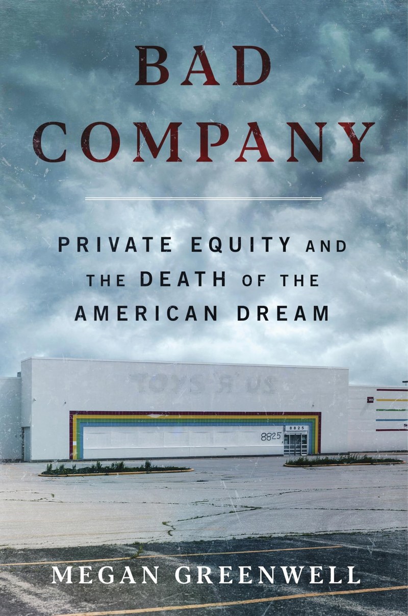 Cover of Bad Company: Private Equity and the Death of the American Dream