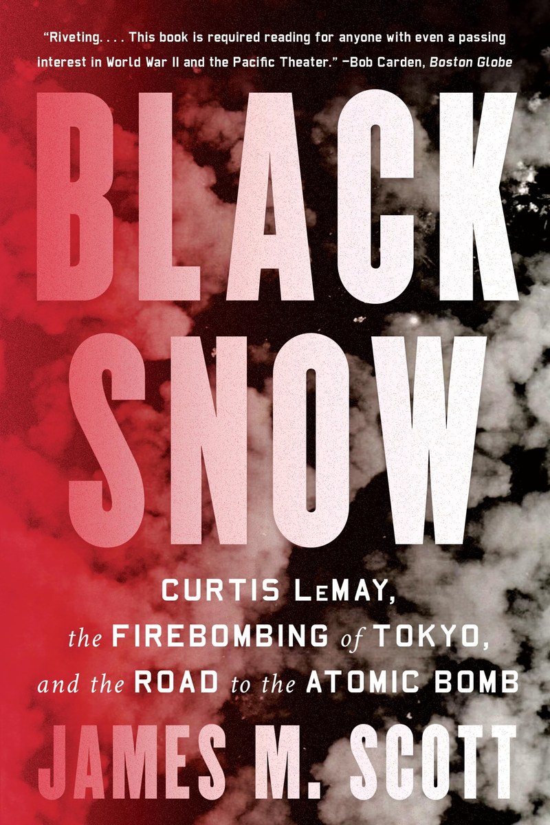 Cover of Black Snow: Curtis LeMay, the Firebombing of Tokyo, and the Road to the Atomic Bomb