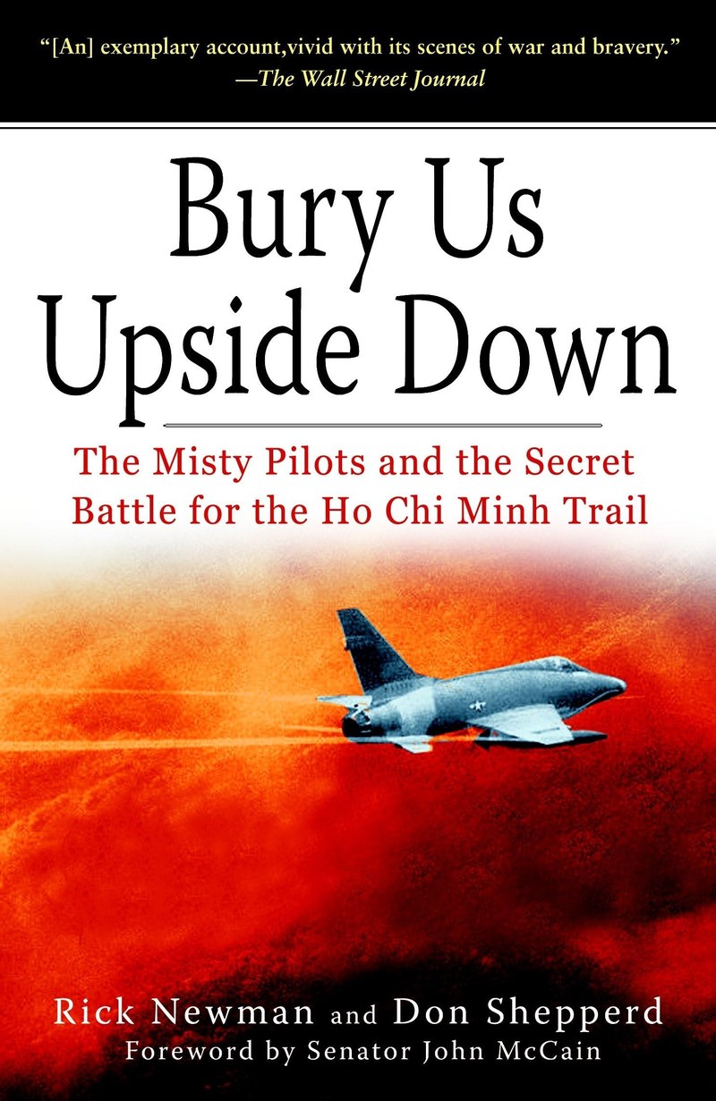 Cover of Bury Us Upside Down: The Misty Pilots and the Secret Battle for the Ho Chi Minh Trail