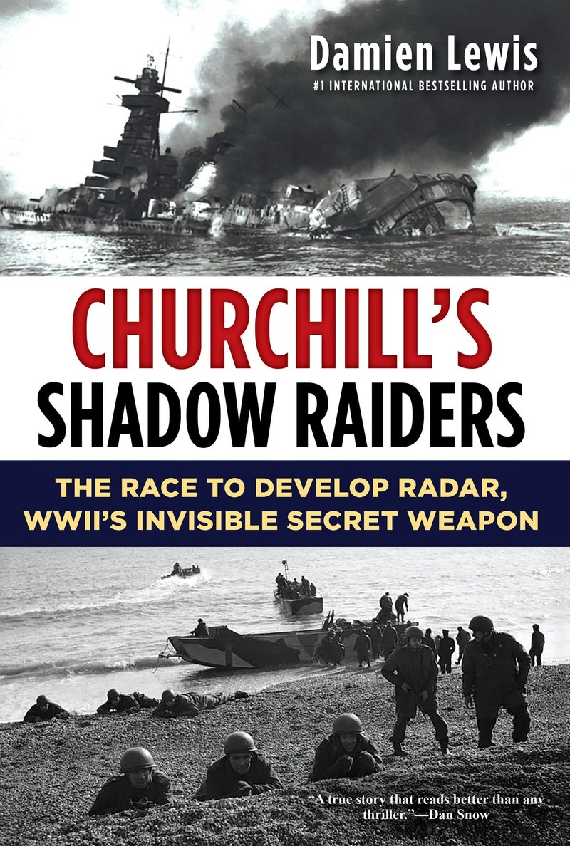 Cover of Churchill's Shadow Raiders: The Race to Develop Radar, World War II's Invisible Secret Weapon