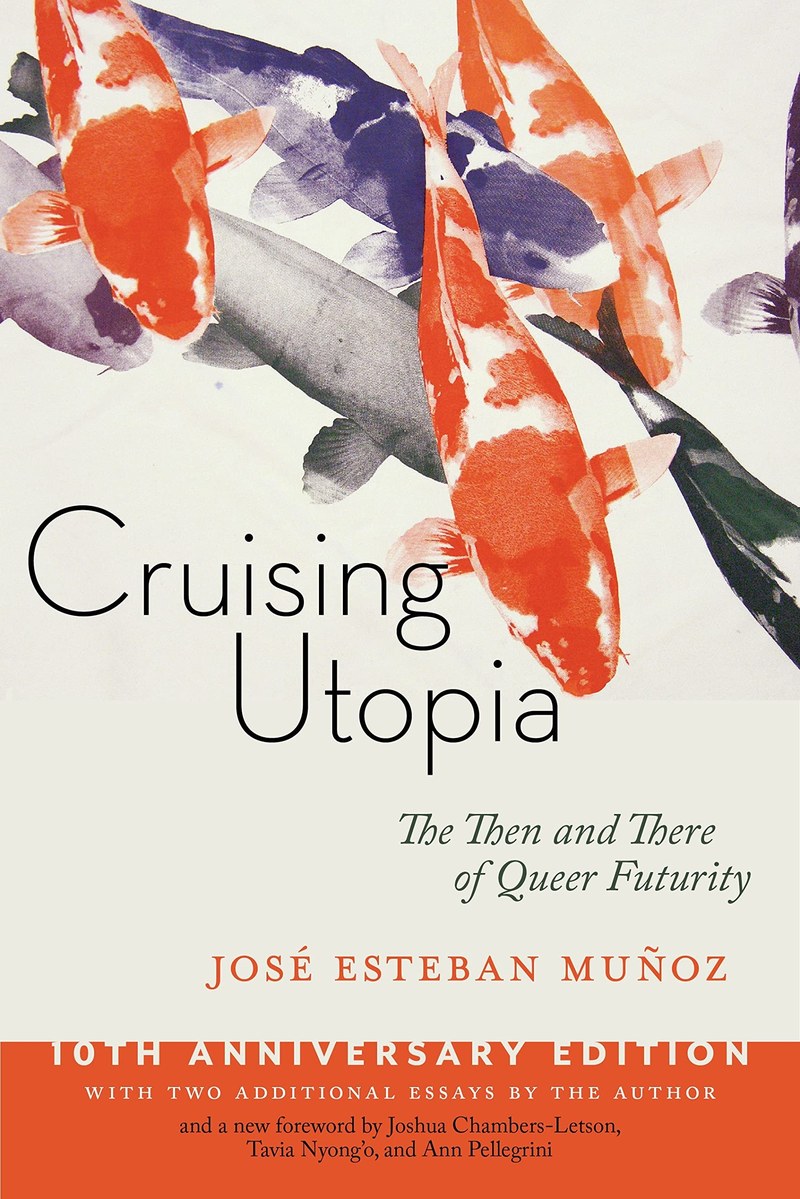 Cover of Cruising Utopia: The Then and There of Queer Futurity