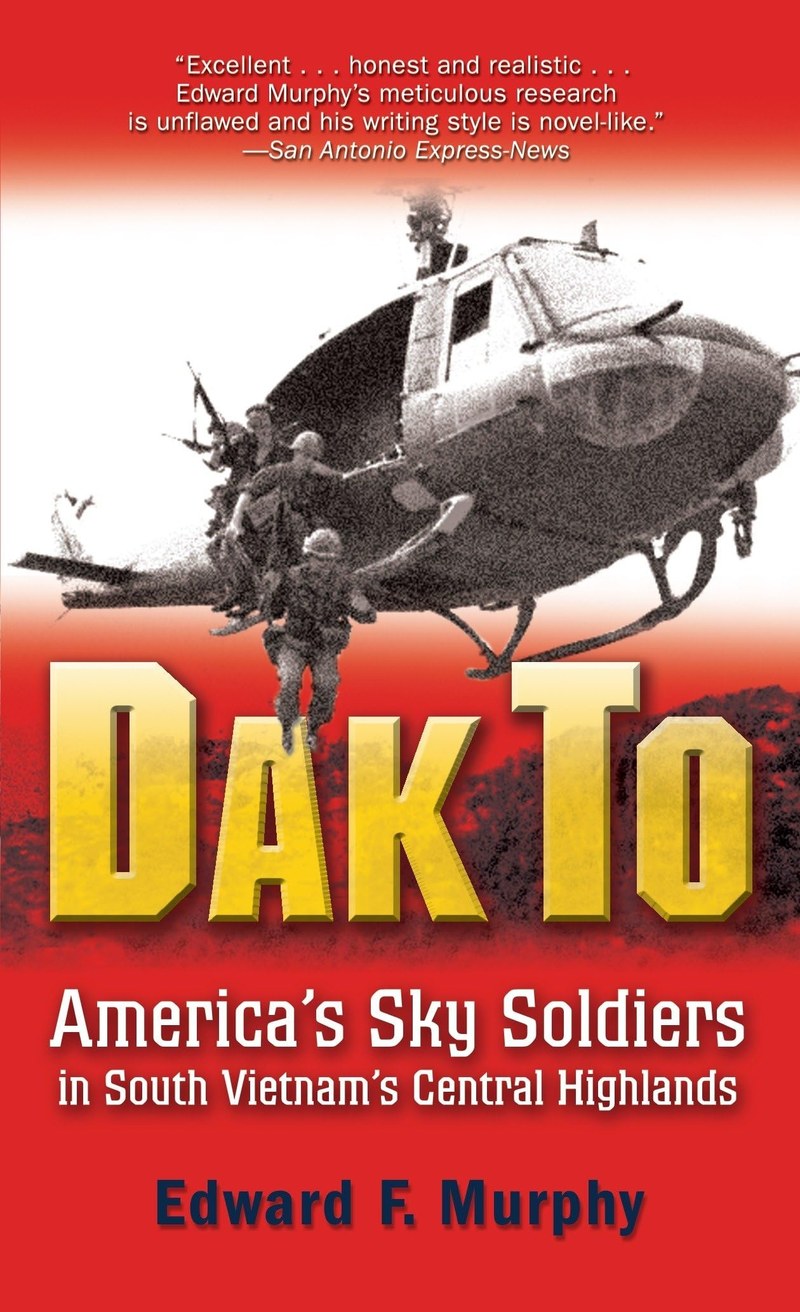 Cover of Dak To: America's Sky Soldiers in South Vietnam's Central Highlands