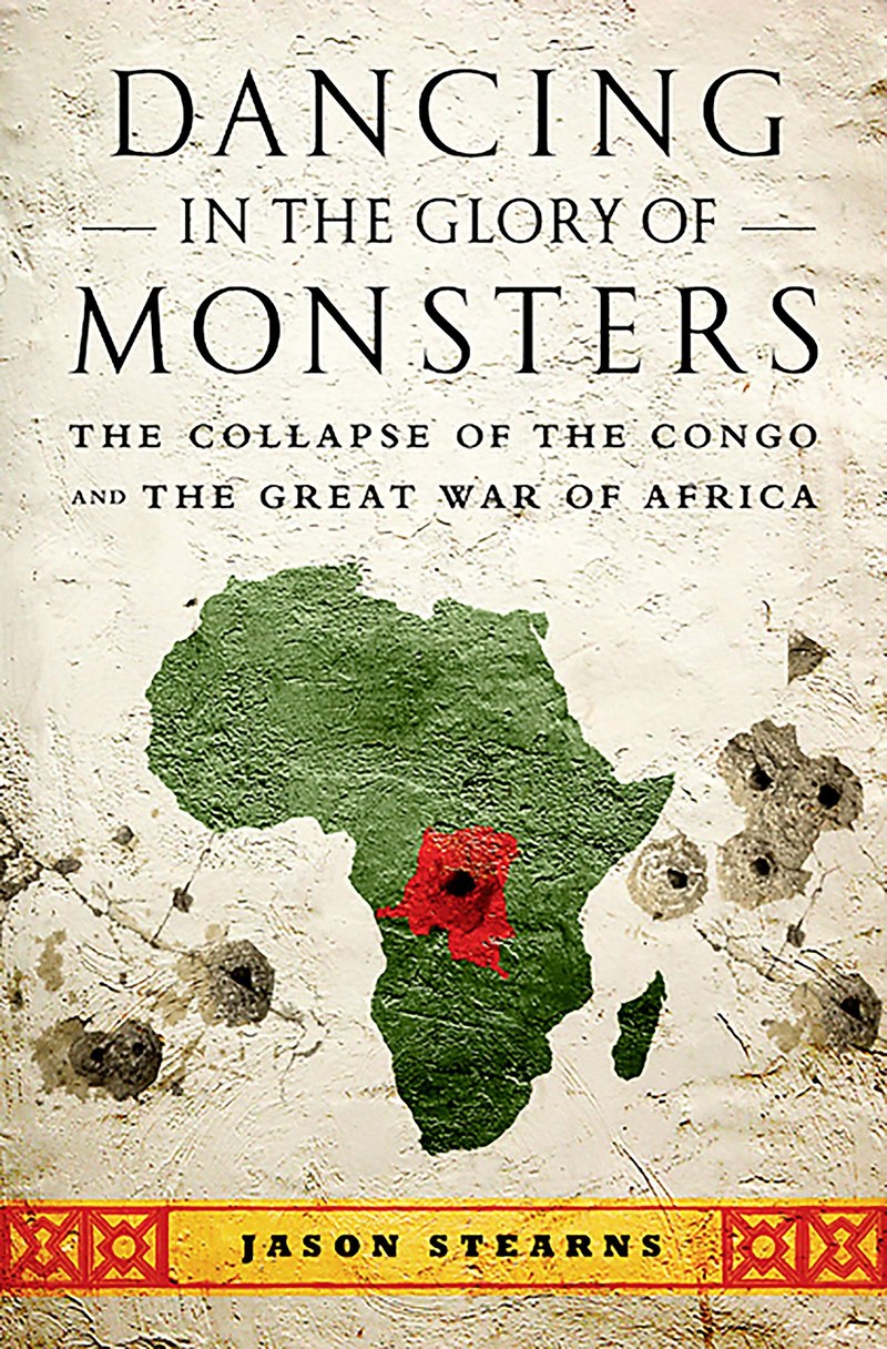 Cover of Dancing in the Glory of Monsters: The Collapse of the Congo and the Great War of Africa