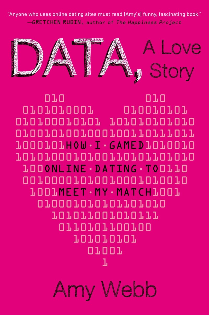 Cover of Data, A Love Story: How I Gamed Online Dating to Meet My Match