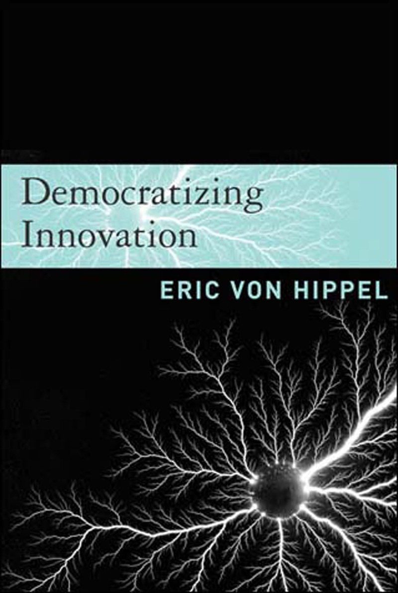 Cover of Democratizing Innovation (Mit Press)