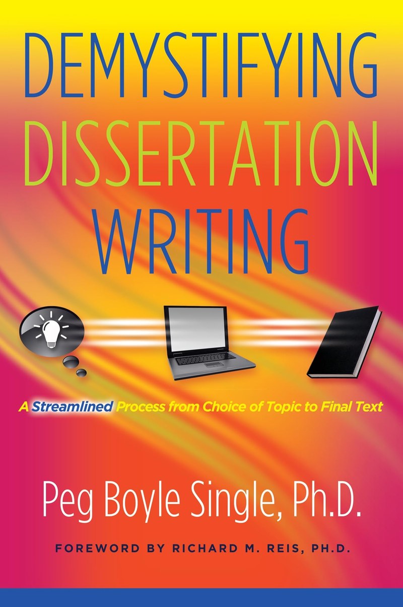Cover of Demystifying Dissertation Writing: A Streamlined Process from Choice of Topic to Final Text