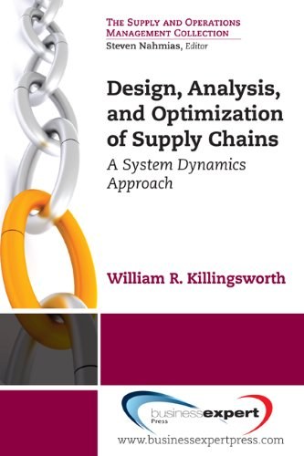 Cover of Design, Analysis and Optimization of Supply Chains: A System Dynamics Approach (Supply and Operations Management Collection)