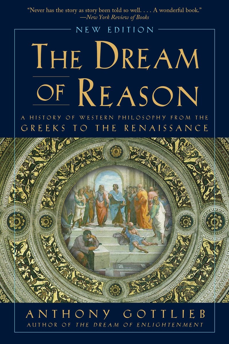 Cover of Dream of Reason: A History of Western Philosophy from the Greeks to the Renaissance