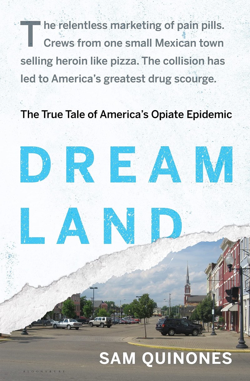 Cover of Dreamland: The True Tale of America's Opiate Epidemic