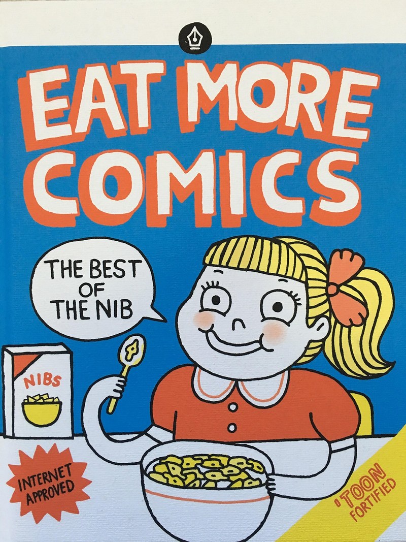 Cover of Eat More Comics: The Best of the Nib