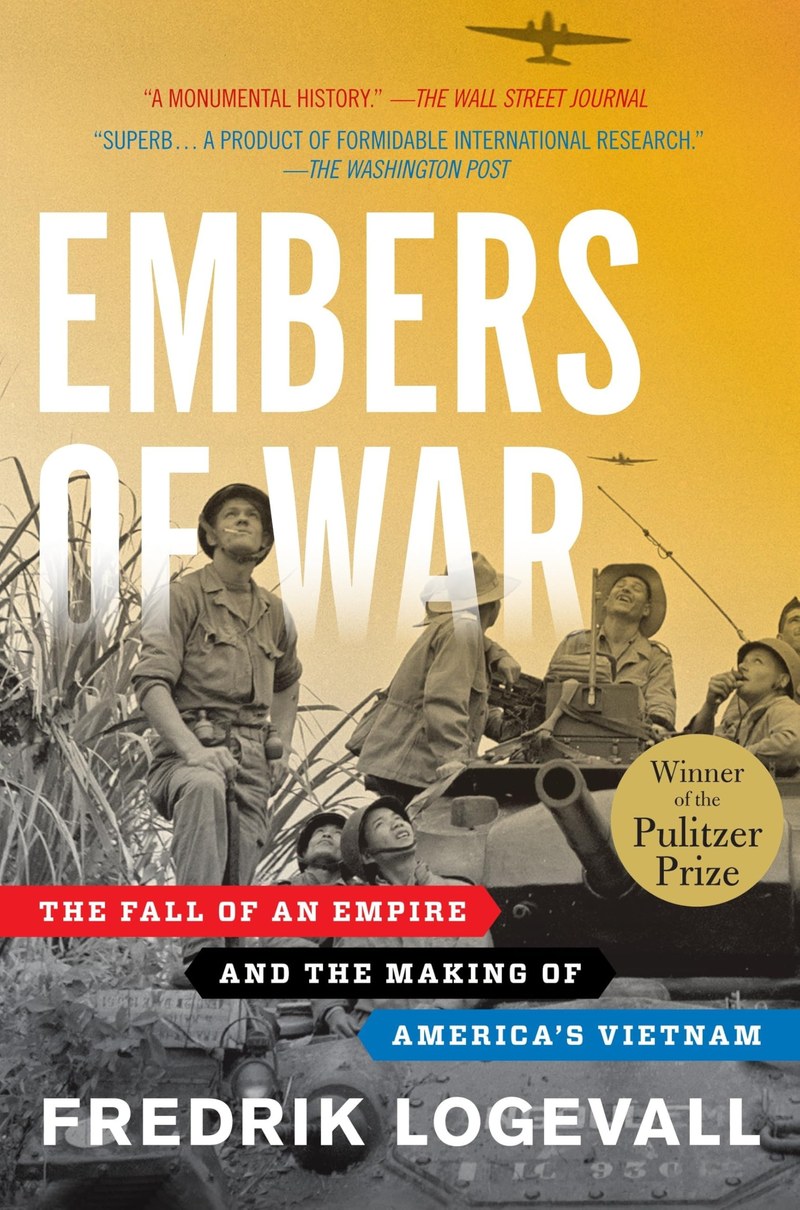 Cover of Embers Of War: The Fall of an Empire and the Making of America's Vietnam
