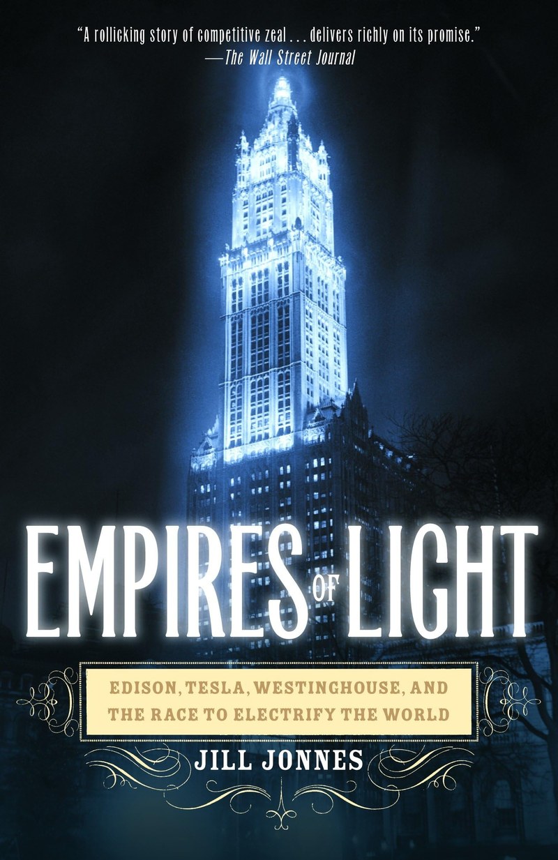 Cover of Empires of Light: Edison, Tesla, Westinghouse, and the Race to Electrify the World