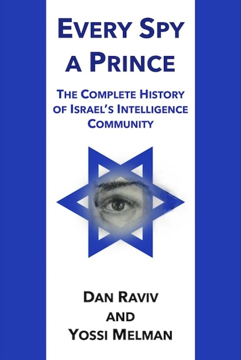 Cover of Every Spy a Prince: The Complete History of Israel's Intelligence Community