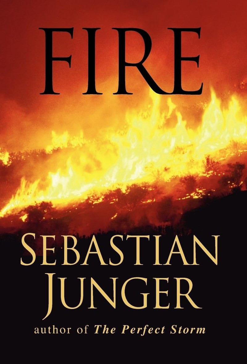 Cover of Fire: Dispatches from the Edge―Eyewitness Journalism on War, Nature, and Human Survival