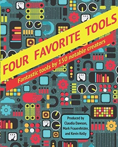 Cover of Four Favorite Tools: Fantastic tools selected by 150 notable creators