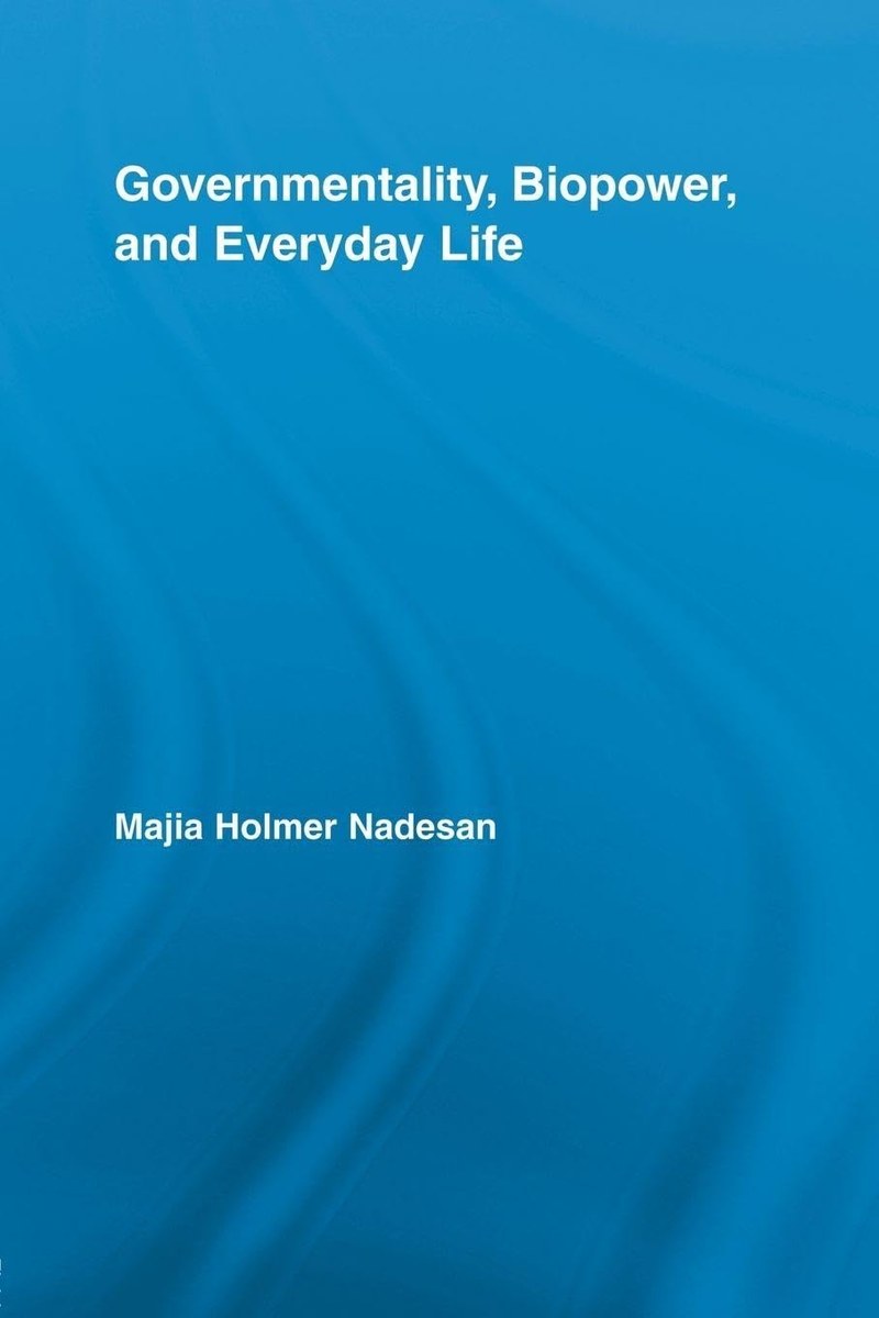 Cover of Governmentality, Biopower, and Everyday Life (Routledge Studies in Social and Political Thought)