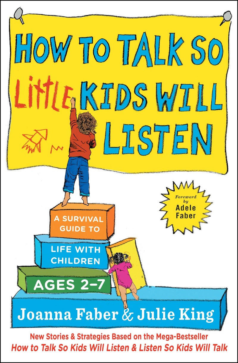 Cover of How to Talk So Little Kids Will Listen: A Survival Guide to Life with Children Ages 2-7