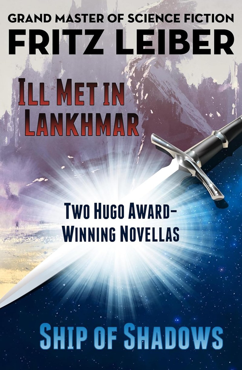 Cover of Ill Met in Lankhmar and Ship of Shadows: Two Novellas