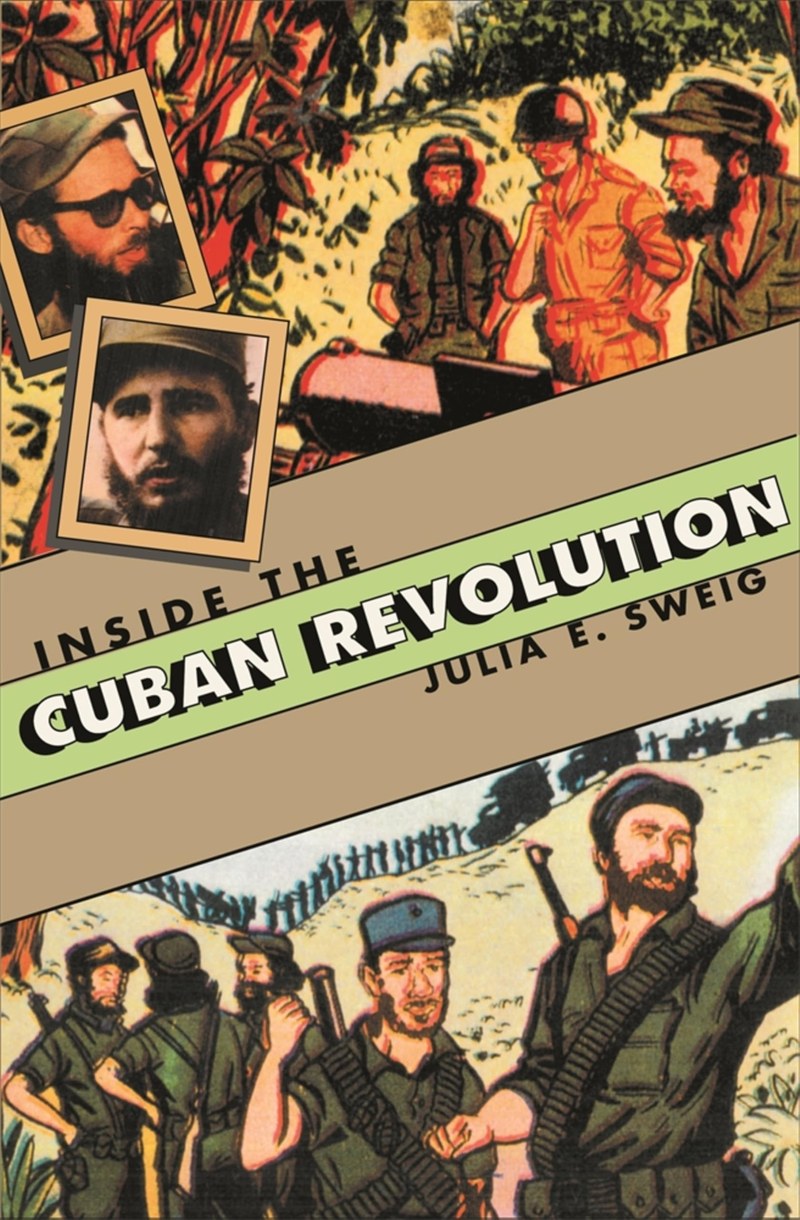 Cover of Inside the Cuban Revolution: Fidel Castro and the Urban Underground