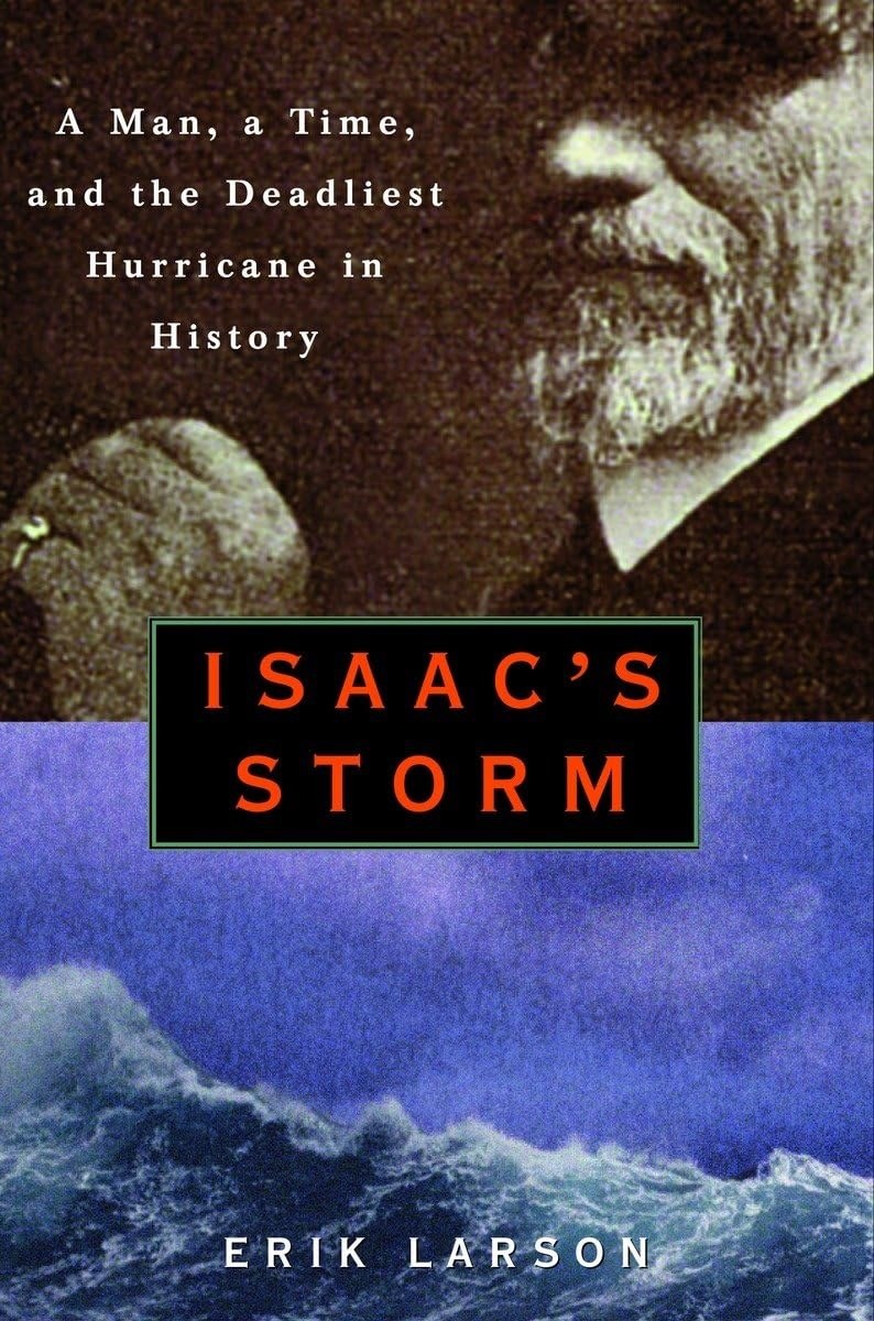 Cover of Isaac's Storm: A Man, a Time, and the Deadliest Hurricane in History