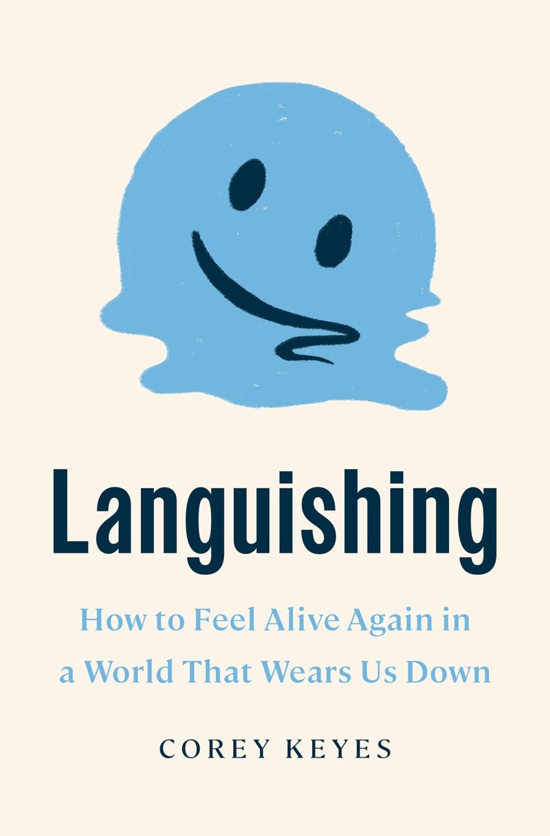 Cover of Languishing: How to Feel Alive Again in a World That Wears Us Down