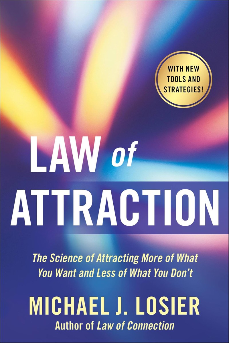 Cover of Law of Attraction: The Science of Attracting More of What You Want and Less of What You Don't