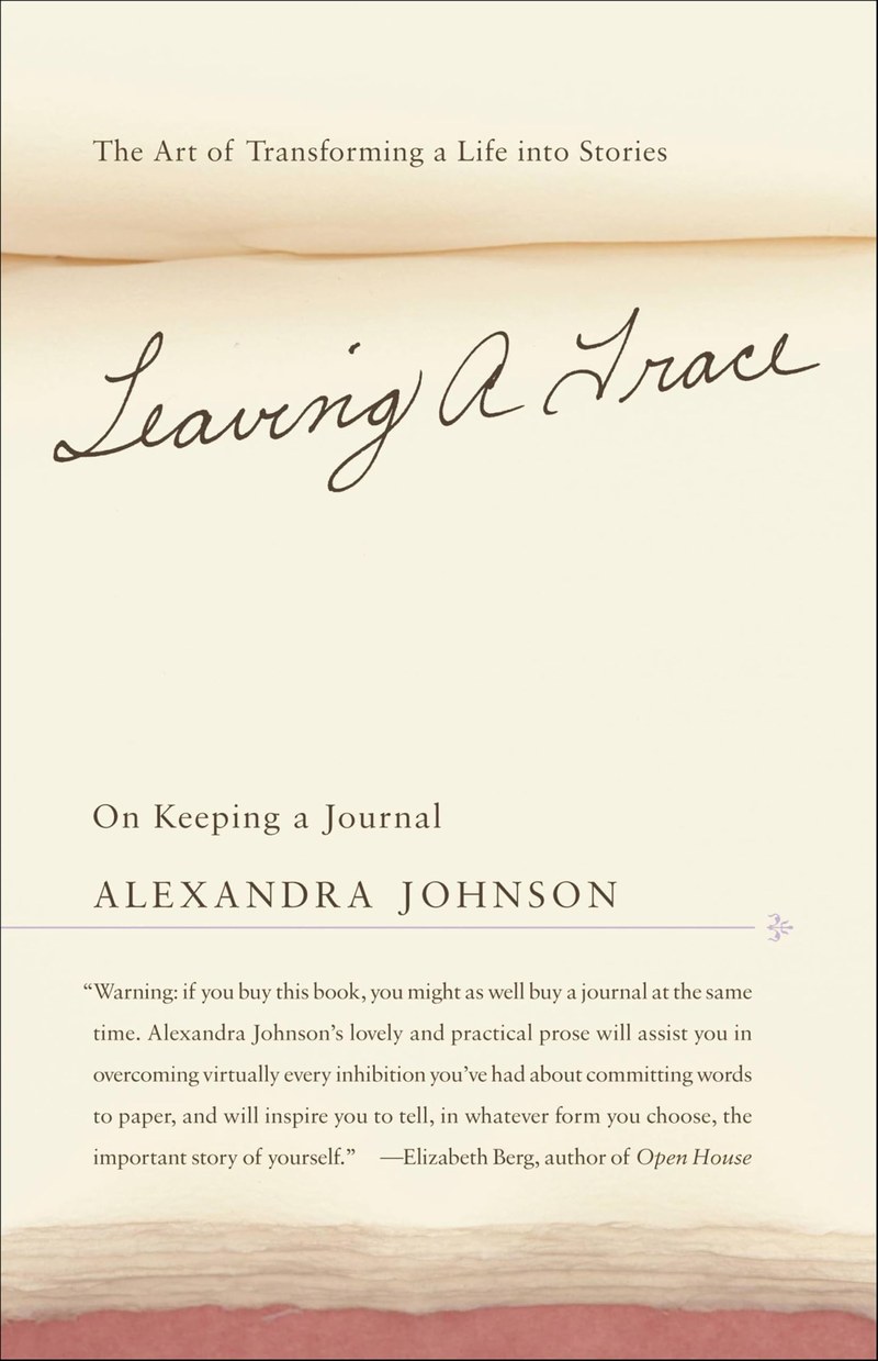 Cover of Leaving a Trace: On Keeping a Journal