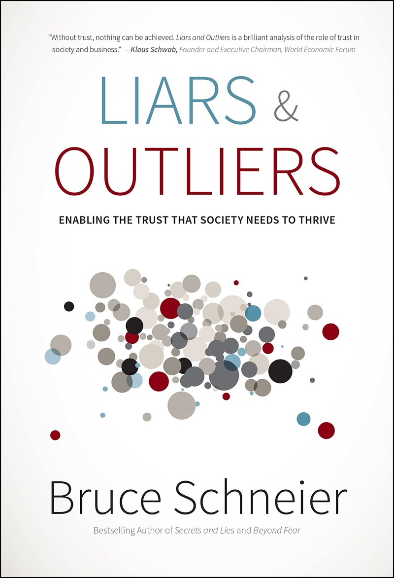 Cover of Liars and Outliers: Enabling the Trust that Society Needs to Thrive