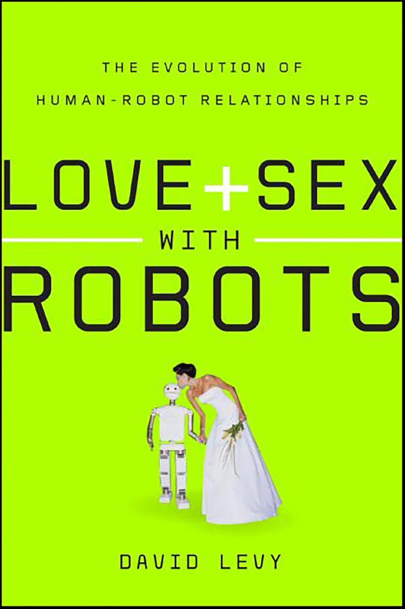 Cover of Love and Sex with Robots