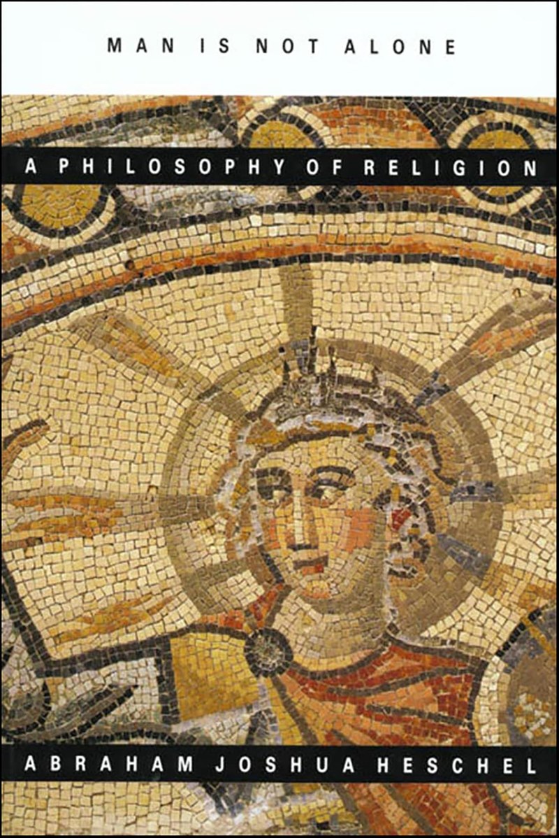 Cover of Man Is Not Alone: A Philosophy of Religion