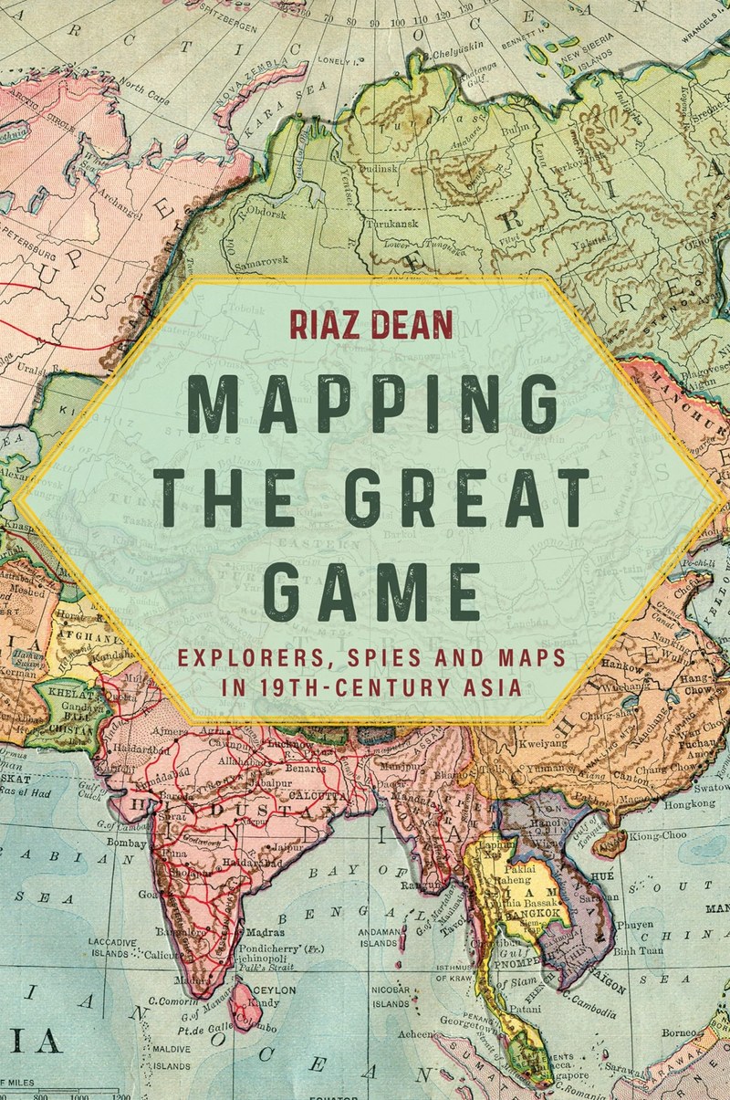 Cover of Mapping the Great Game: Explorers, Spies and Maps in 19th-century Asia
