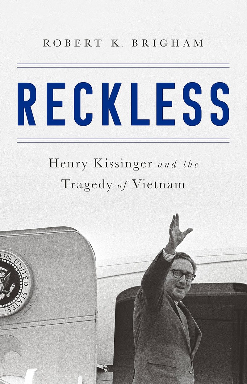 Cover of Reckless: Henry Kissinger and The Tragedy of Vietnam