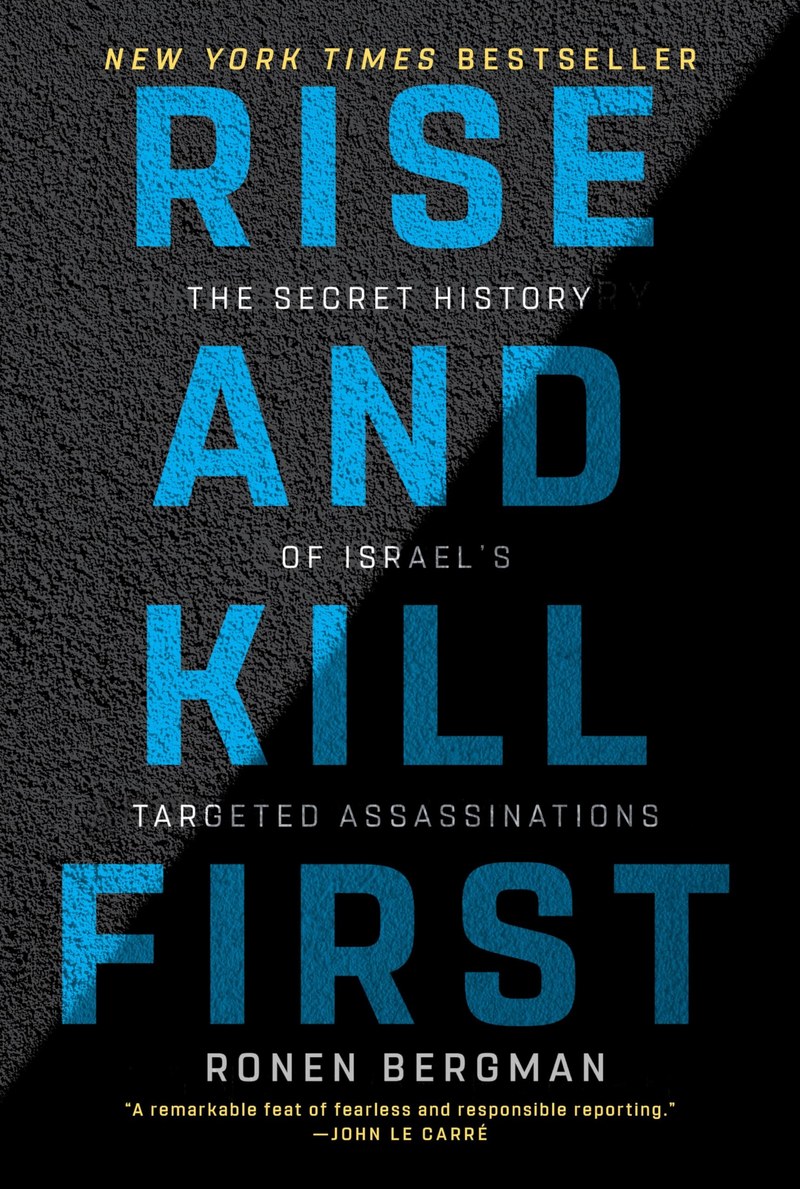 Cover of Rise and Kill First: The Secret History of Israel's Targeted Assassinations
