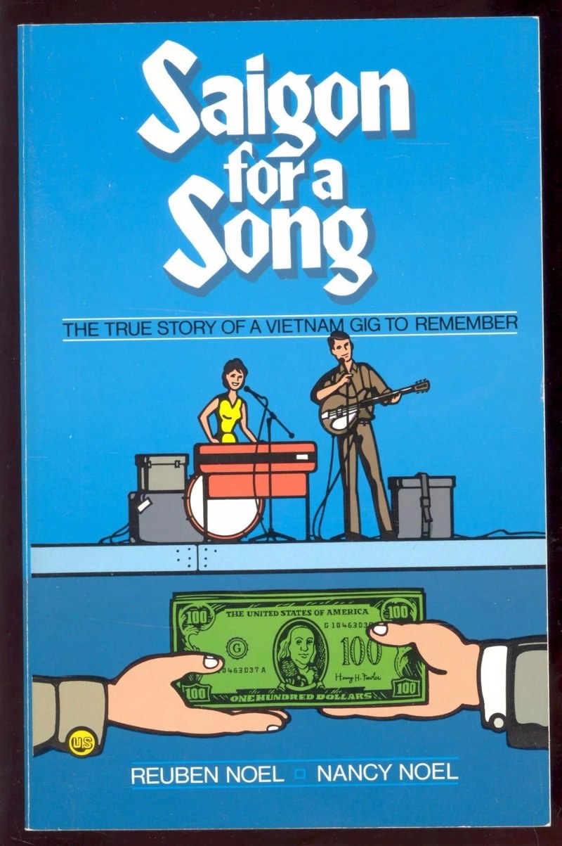 Cover of Saigon for a Song : The True Story of a Vietnam Gig to Remember
