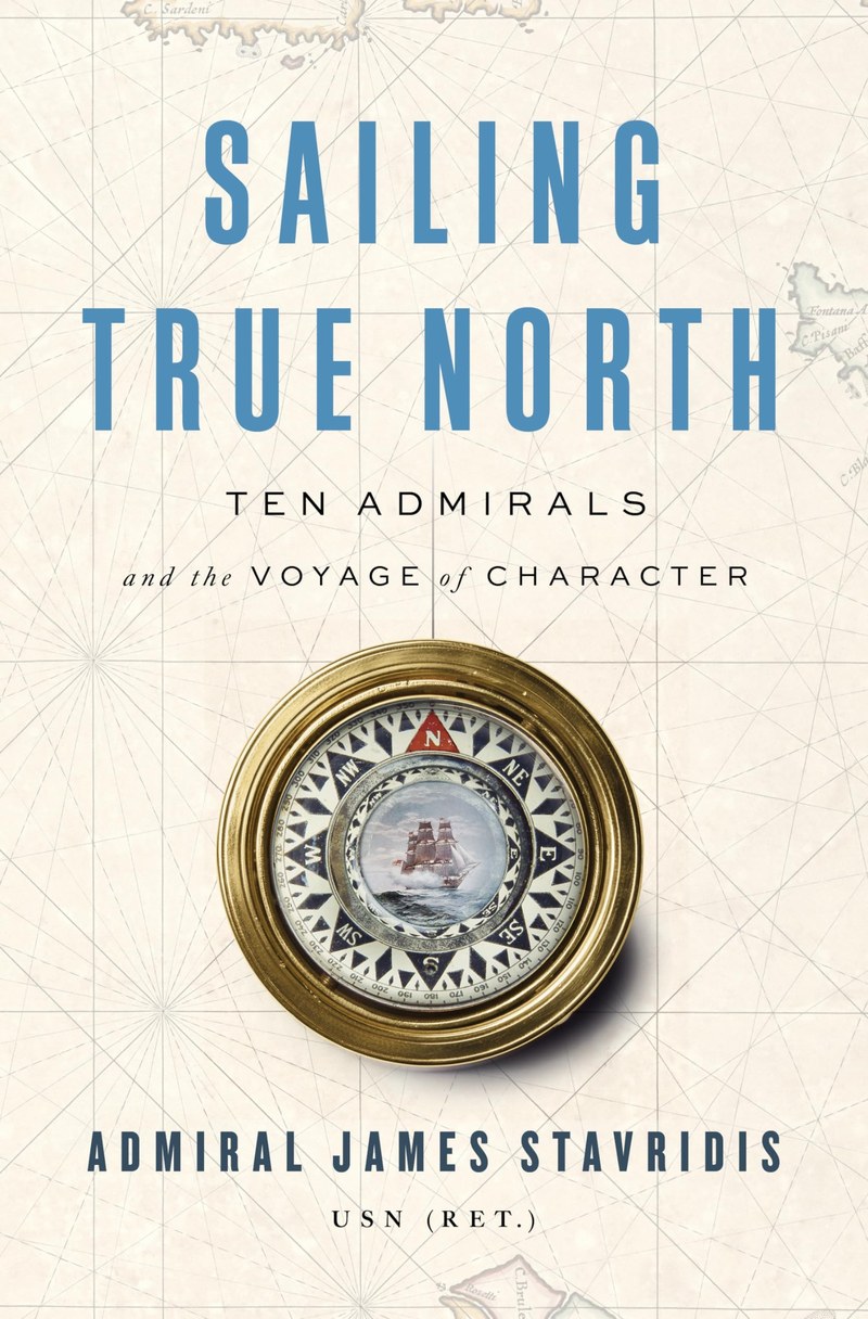 Cover of Sailing True North: Ten Admirals and the Voyage of Character